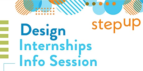 Step Up Design Internships Info Session 2022 tickets