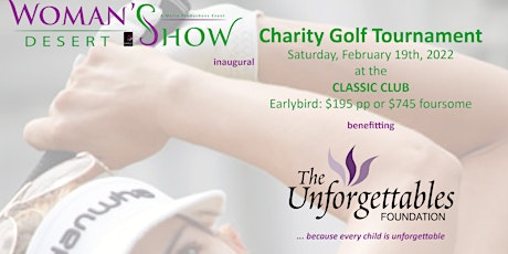 Desert Woman's Show Charity Golf Tournament for The Unforgettables  Fnd. tickets