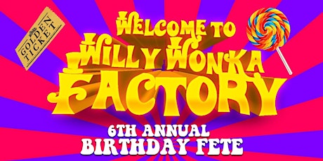 DJ WILLY WONKA 6TH ANNUAL BDAY  FETE : LOS ANGELES primary image