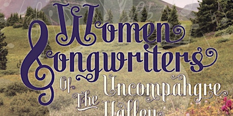 Women Songwriter of the Uncompahgre Valley : Songwriter Series primary image
