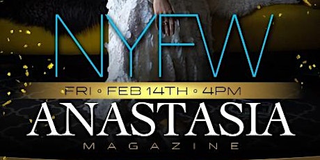 Anastasia Magazine NYFW High Fashion Showcase tickets