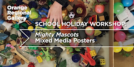 Mighty Mascots, Mixed Media Posters - School Holiday Workshop tickets
