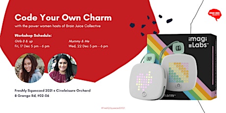 [ImagiCharm Included] Code Your Own Charm Workshop @ Freshly Squeezed 2021