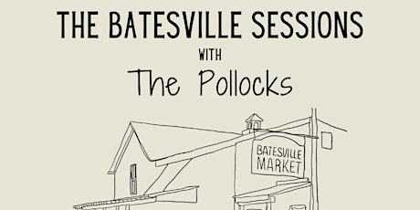 The Batesville Sessions with The Pollocks tickets