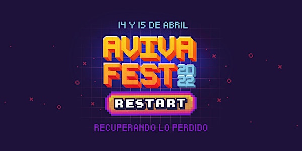 AvivaFest 2022 - RESTART - Recuperando lo perdido
