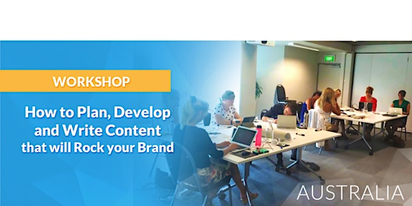 How to Plan, Develop and Write Content that will Rock your Brand