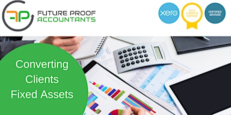 Converting Clients Fixed Assets & Editing Report Templates in Xero tickets