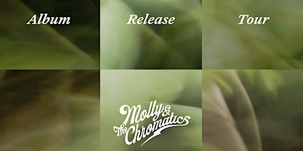 Molly & The Chromatics 'Pressure Moving' Album Tour - Auckland
