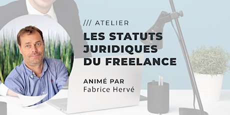 Image principale de ATELIER : Les statuts juridique du freelance