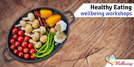 Healthy Eating Wellbeing Workshop tickets
