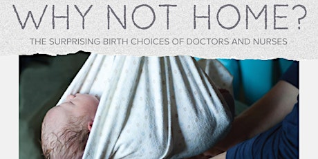 Coast Life Midwifery presents 'Why Not Home?' primary image