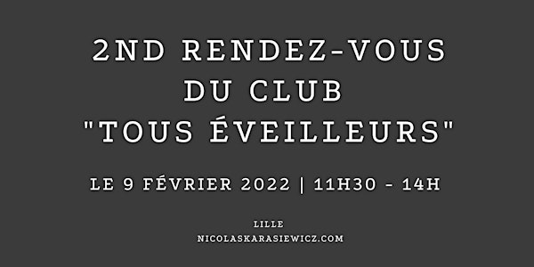 2nd rendez-vous du club "Tous Eveilleurs"