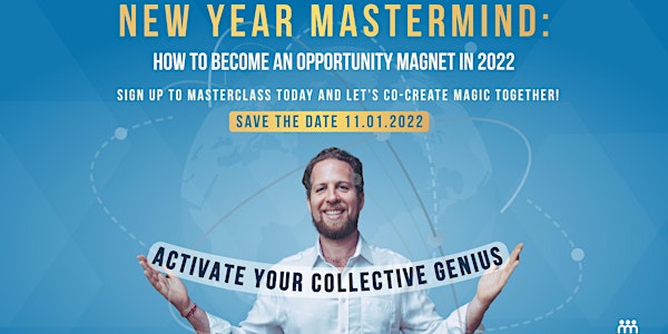 New Year Mastermind: How to Become an Opportunity Magnet in 2022