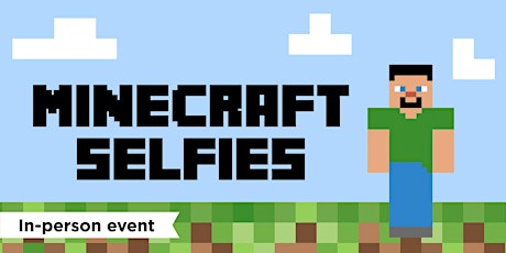 Minecraft Selfies tickets