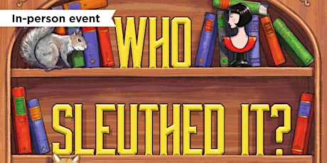 Who Sleuthed it? tickets