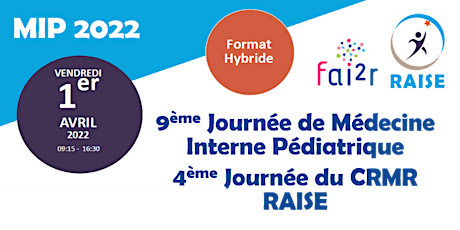 9ème Journée de Médecine Interne Pédiatrique  4ème Journée du CRMR RAISE tickets