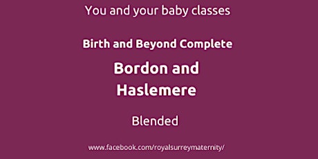 Birth and Beyond Complete Bordon and Haslemere for Parents due July and Aug tickets