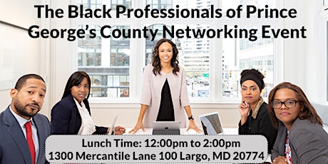The Black Professionals of Prince George’s County Online Networking Event tickets