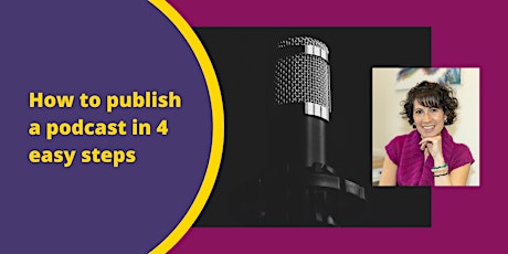 Imagen principal de How to publish a podcast in 4 easy steps with Maria Newman