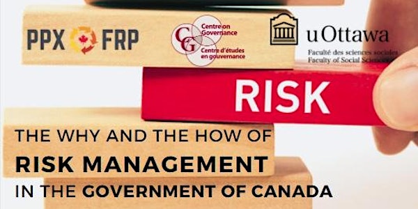 The Why and the How of Risk Management in the Government of Canada