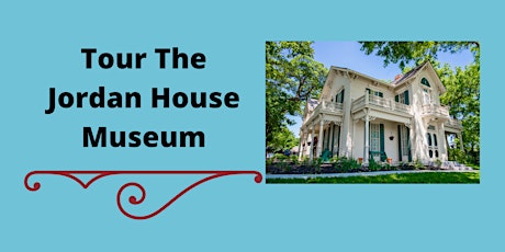 2022  Jordan House Museum Tour-Sunday @ 1pm