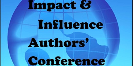 FREE 2022 Impact & Influence Authors' Conference tickets