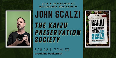Live at Brookline Booksmith! John Scalzi: The Kaiju Preservation Society tickets