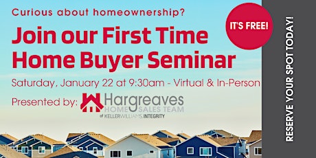 Home Buying 101 - FREE Seminar for First Time Home Buyers tickets