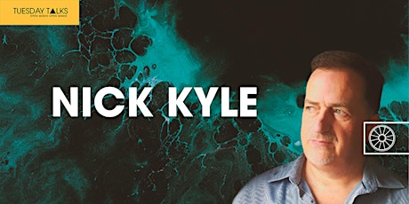 Tuesday Talks | Nick Kyle | Online via ZOOM ingressos