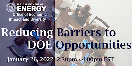 Reducing Barriers to DOE Opportunities tickets