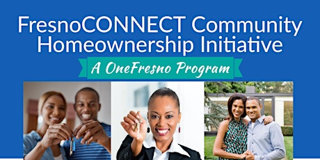 FresnoConnect Homeownership Initiative Workshop tickets