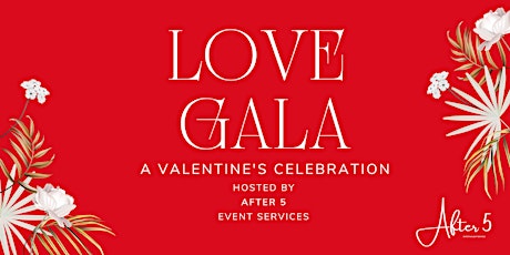 Love Gala: A Valentine's Celebration tickets