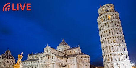 LIVE STREAM TOUR | “Direct from Pisa, Italy – Pisa by Night” tickets