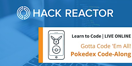 Gotta Code 'Em All! - Pokedex Code-Along [Live-Online] entradas