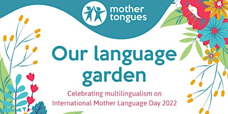 How to Celebrate International Mother Language Day 2022 with Mother Tongues tickets