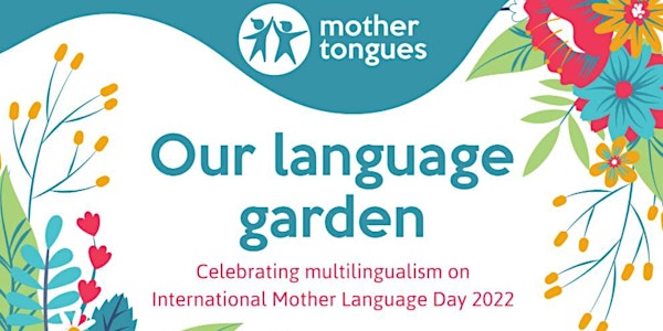 How to Celebrate International Mother Language Day 2022 with Mother Tongues