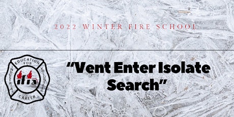 Vent Enter Isolate Search (VEIS)