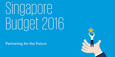 SME Singapore Grants - Special Update on Singapore Budget 2016 primary image