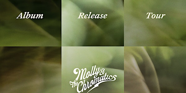 Molly & The Chromatics 'Pressure Moving' Album Release Tour - Wellington