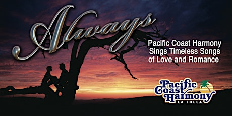 Always: Pacific Coast Harmony Sings Timeless Songs of Love and Romance 2 PM primary image