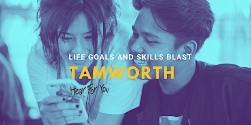 Life Goals & Skills Blast - Tamworth & Surrounds 2022