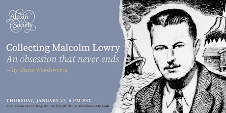 Collecting Malcolm Lowry: An Obsession That Never Ends tickets