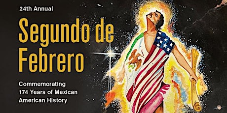 24th Annual Segundo de Febrero with  José Ángel Gutiérrez & Amistades, Inc. tickets