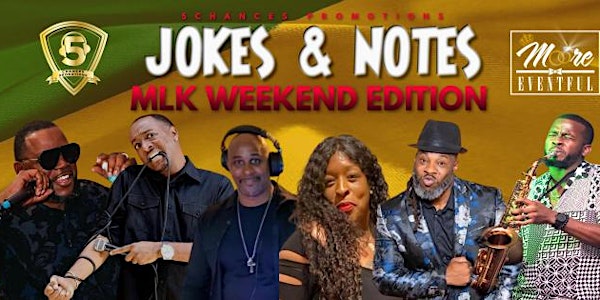5Chances Promotions Presents: Jokes and Notes: MLK Weekend Edition