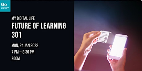 Future of Learning 301 | My Digital Life Tickets
