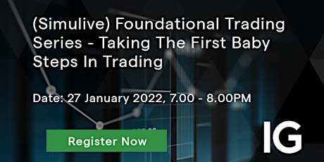 Foundational Trading Series - Taking The First Baby Steps In Trading tickets