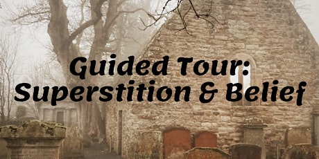 Guided Tour: Superstition & Belief tickets
