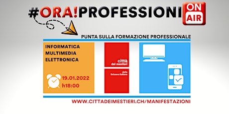 Professioni on air: FORMAZIONI SETTORE INFORMATICA, MULTIMEDIA, ELETTRONICA tickets