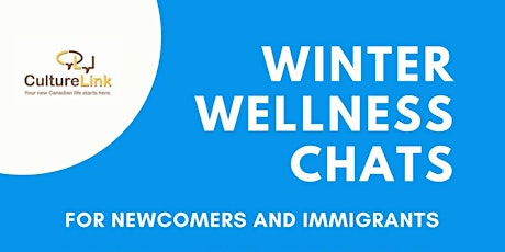 Winter Blues Wellness Chats for Newcomers and Immigrants (Ontario, Canada) tickets