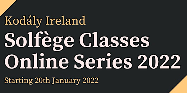 Kodály Ireland Solfège Classes Spring 2022